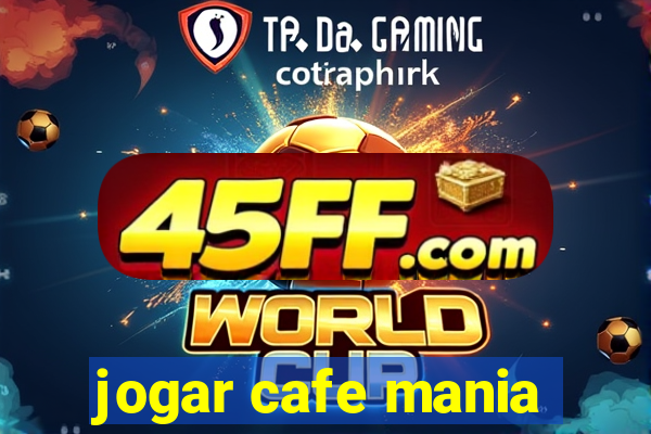 jogar cafe mania